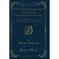 The Young Cascarillero, and Colonel Thorndike's...