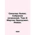 Sinclair Lewis. A collection of essays. Volume ...