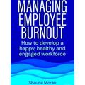 Managing Employee Burnout