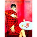 The Cold Gaze: Germany In The 1920S