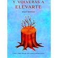 Y Volveras A Elevarte