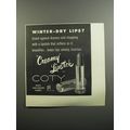 1952 Coty Creamy Lipstick Ad - Winter-dry lips?