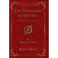 The Mountains of Mourne: Their Charm and Their ...