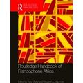 Routledge Handbook of Francophone Africa
