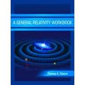 A General Relativity Workbook