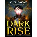 Dark Rise by C.S. Pacat