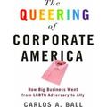 The Queering Of Corporate America