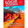 Trouble On The Wild West Express Boxcar Children Interactive Mysteries