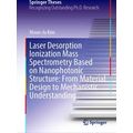 Springer Theses Laser Desorption Ionization Mass Spectrometry Based On Nanophoto