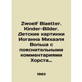 Zwoelf Blaetter. Kinder-Bilder. Childrens pictu...