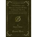 The Novels and Miscellaneous Works of Daniel De...
