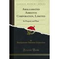 Amalgamated Asbestos Corporation, Limited: Its ...