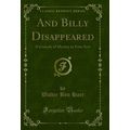 And Billy Disappeared: A Comedy of Mystery in F...