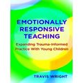 Early Childhood Education Series Emotionally Responsive Teaching