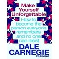 Make Yourself Unforgettable