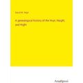 A genealogical history of the Hoyt, Haight, and...