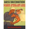 Mass Vaccination Citizens Bodies And State Powe...