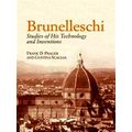 Brunelleschi - Studies Of His Technology And In...