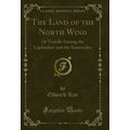 The Land of the North Wind: Or Travels Among th...