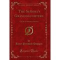 The Señora's Granddaughters: A Tale of Modern M...