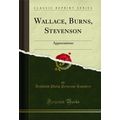 Wallace, Burns, Stevenson: Appreciations (Class...