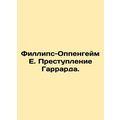 Phillips-Oppenheim E. Garrard's Crime.