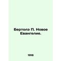 Bertolet P. The New Gospel. In Russian /Bertole P. Novoe Evangelie.