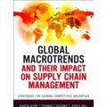 Global Macro Trends And Their Impact On Supply Chain Managem