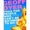 Yoga For People Who Cant Be Bothered