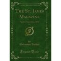 The St. James Magazine, Vol. 7: April to Septe...