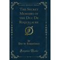The Secret Memoirs of the Duc De Roquelaure, Vo...