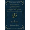 A Blind Man's Experiences and Adventures in Cro...