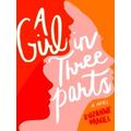 A Girl In Three Parts
