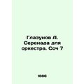A. Glazunovs Serenade for Orchestra. Soc 7 In R...
