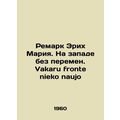 Remark by Erich Maria. No change in the West. Vakaru fronte nieko naujo In Russ