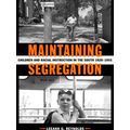 Maintaining Segregation