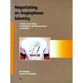 Negotiating an Anglophone Identity: A Study of the Politics of Recognition and R