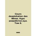 Cours deploitation des Mines. Course of ore mining. Volume 2.