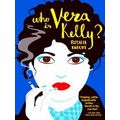 Who Is Vera Kelly?