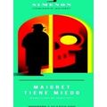 Maigret Tiene Miedo