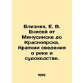 Bliznyak, E. V. Yenisey from Minusinsk to Krasnoyarsk. Brief information about t