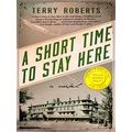A Short Time To Stay Here