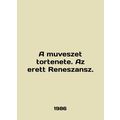 A muveszet tortenete. Az erett Reneszansz. In E...