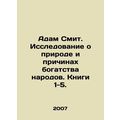 Adam Smith: A Study of the Nature and Causes of...