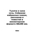 A Thousand and One Nights. A collection of sele...