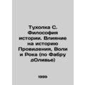 Tukholka S. The Philosophy of History: The Influence on the History of Providenc