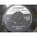 7" 1960. BOBBY VEE.MORE THAN I CAN SAY.LONDON,4...