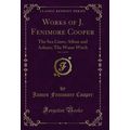 Works of J. Fenimore Cooper, Vol. 4 of 10: The ...
