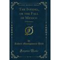The Infidel, or the Fall of Mexico, Vol. 2 of 2...