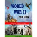 World War II For Kids